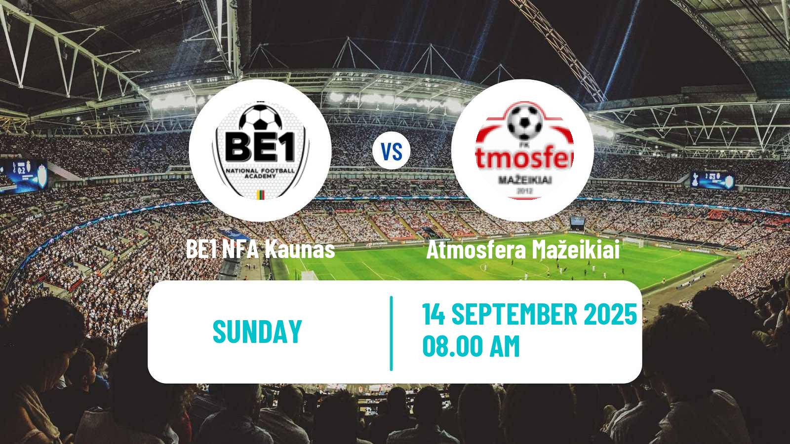 Football Lithuanian Division 2 BE1 NFA Kaunas - Atmosfera Mažeikiai