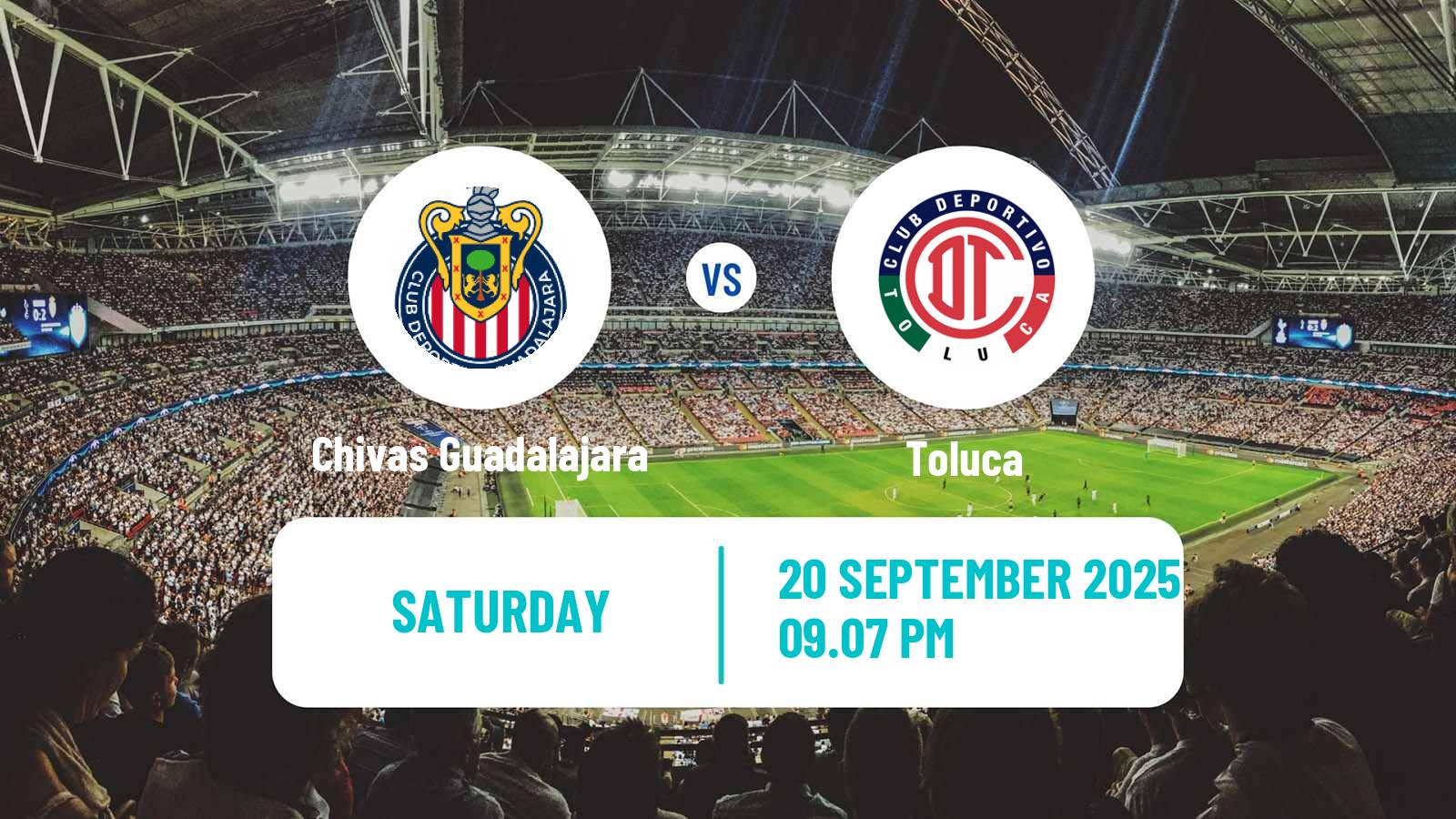Football Mexican Liga MX Chivas Guadalajara - Toluca