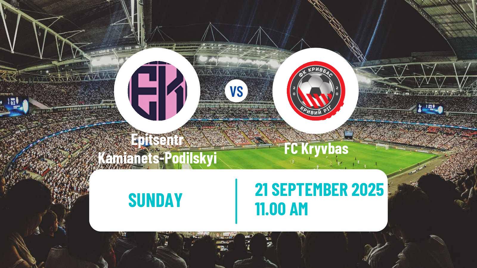 Football Ukrainian Premier League Epitsentr Kamianets-Podilskyi - Kryvbas