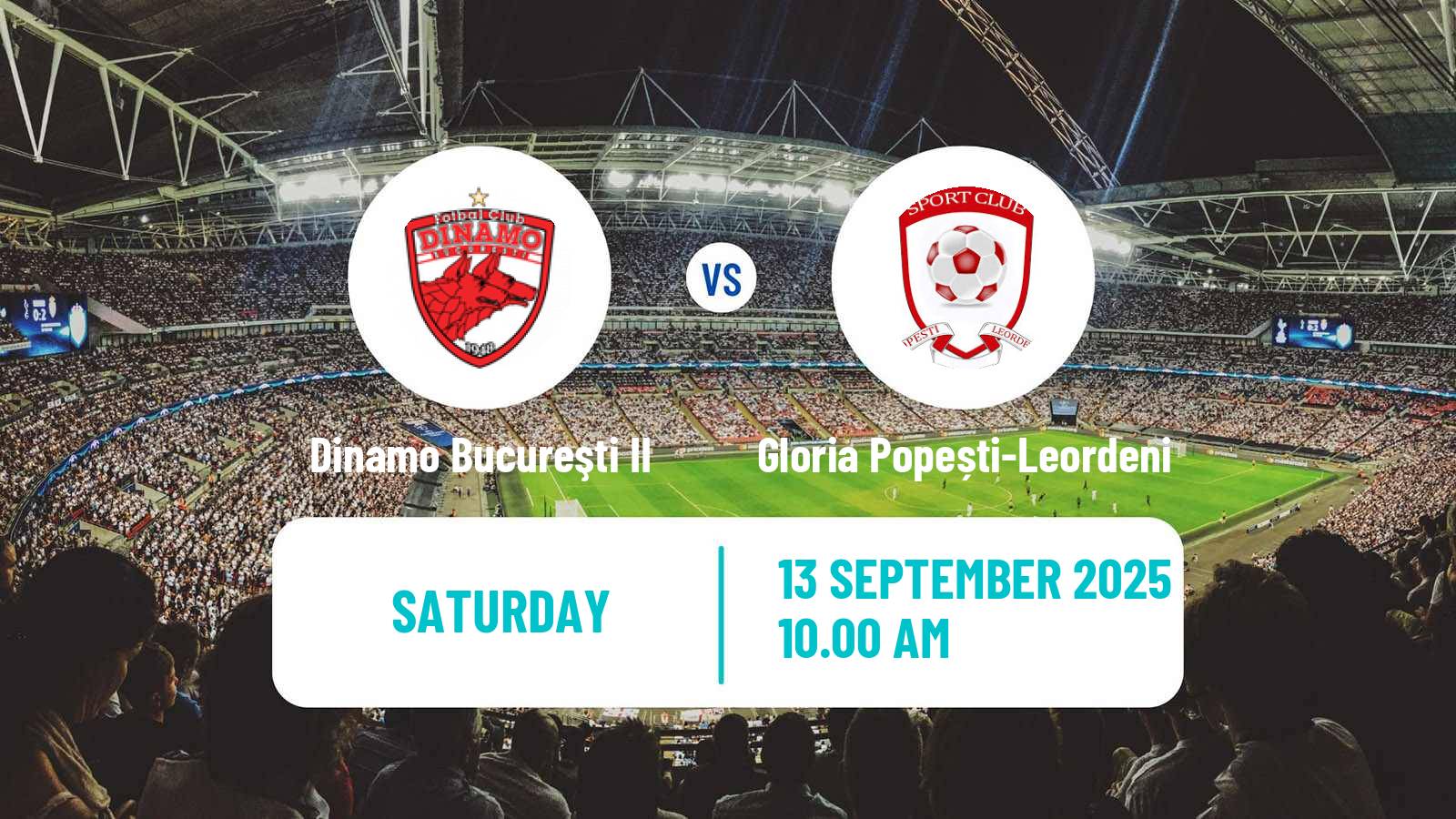 Football Romanian Liga 3 - Seria 3 Dinamo Bucureşti II - Gloria Popești-Leordeni