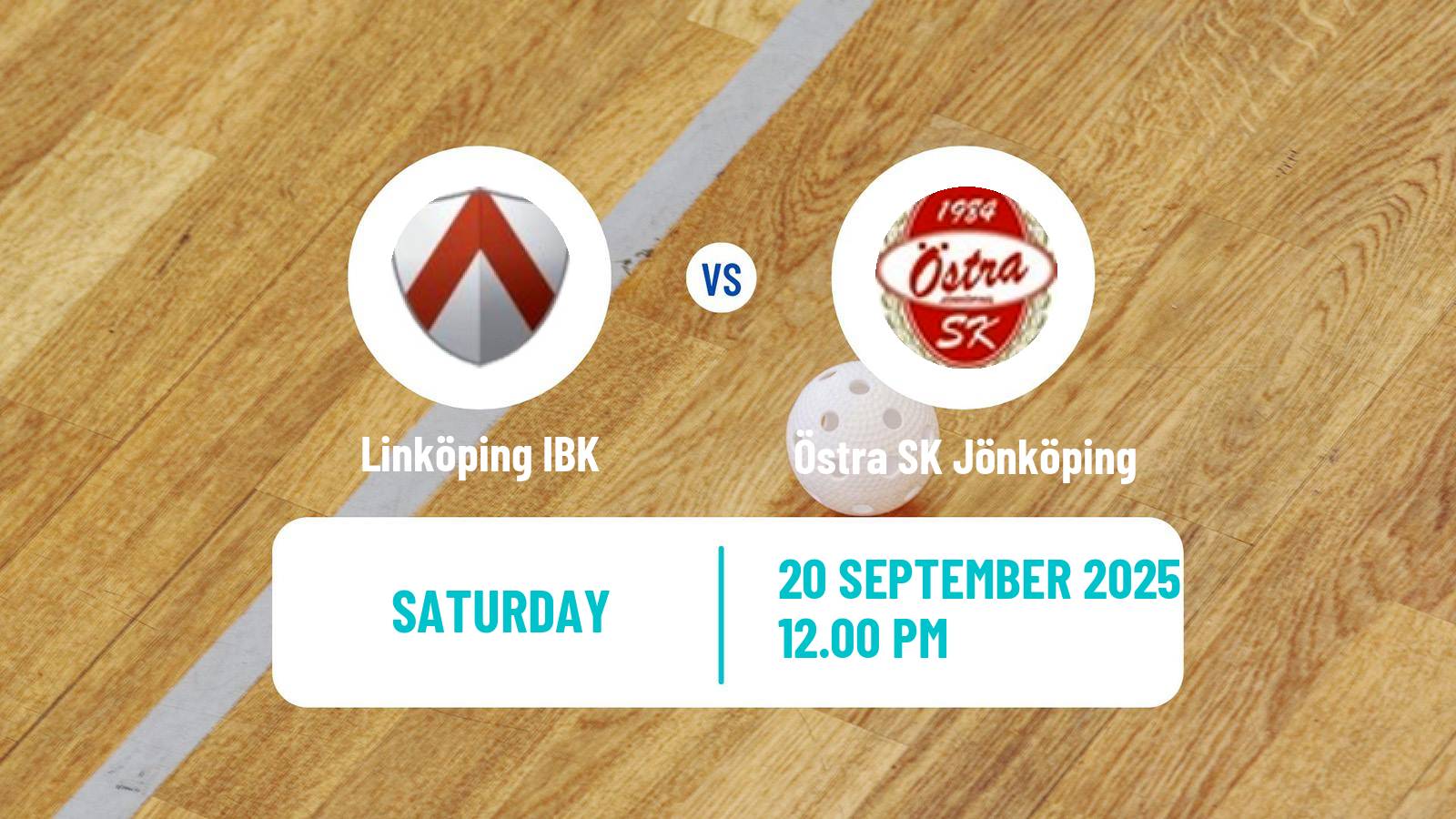 Floorball Swedish Superligan Floorball Linköping IBK - Östra SK Jönköping