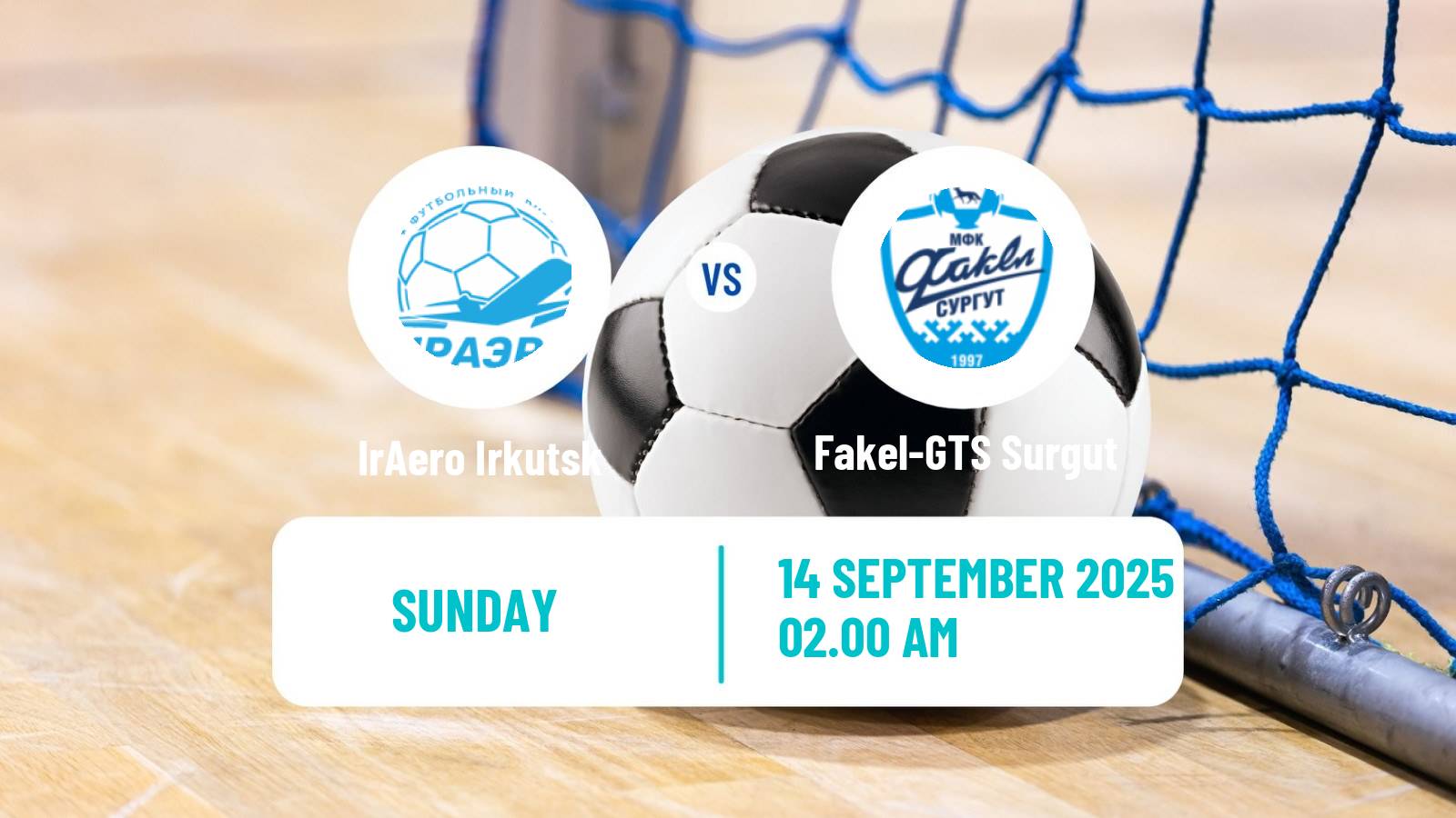 Futsal Russian Super Liga Futsal IrAero Irkutsk - Fakel-GTS Surgut