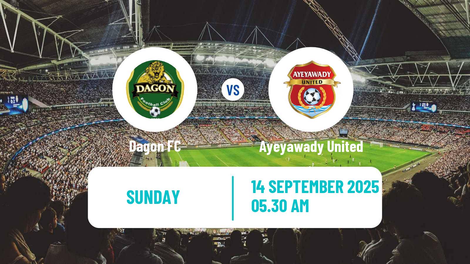 Football Myanmar National League Dagon - Ayeyawady United