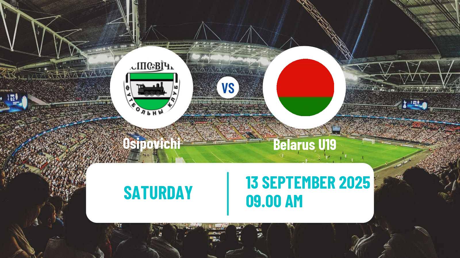 Football Belarusian Pershaya Liga Osipovichi - Belarus U19