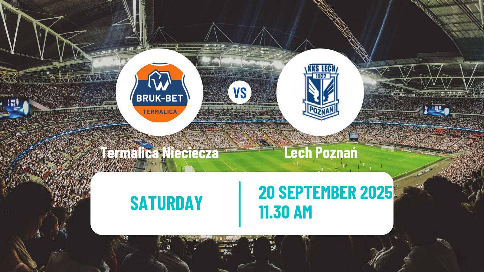 Football Polish Ekstraklasa Termalica Nieciecza - Lech Poznań
