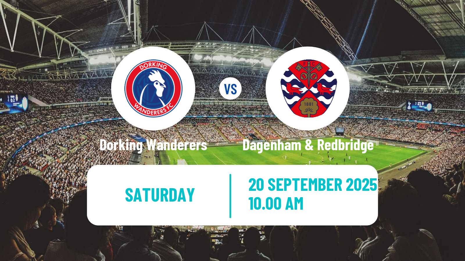 Football English National League South Dorking Wanderers - Dagenham & Redbridge