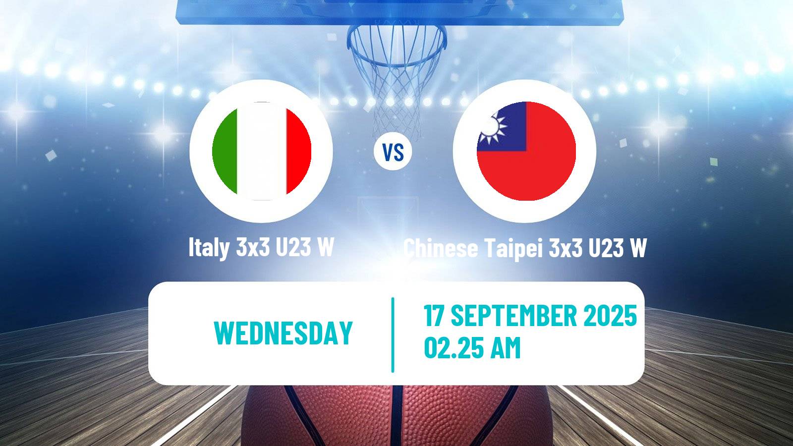 Basketball World Cup Basketball 3x3 U23 Women Italy 3x3 U23 W - Chinese Taipei 3x3 U23 W