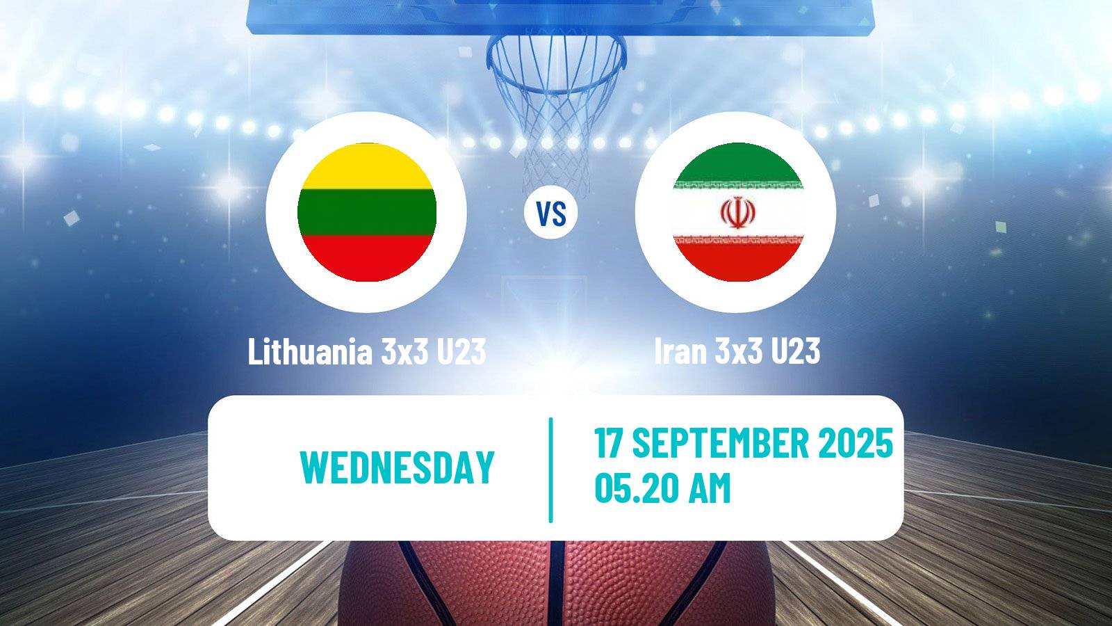 Basketball World Cup Basketball 3x3 U23 Lithuania 3x3 U23 - Iran 3x3 U23