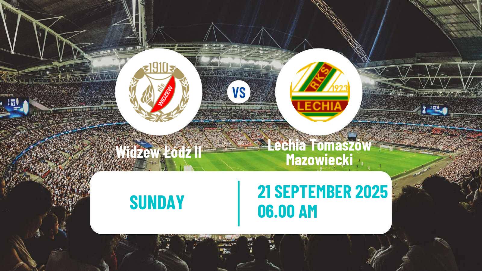 Football Polish Division 3 - Group I Widzew Łódź II - Lechia Tomaszów Mazowiecki