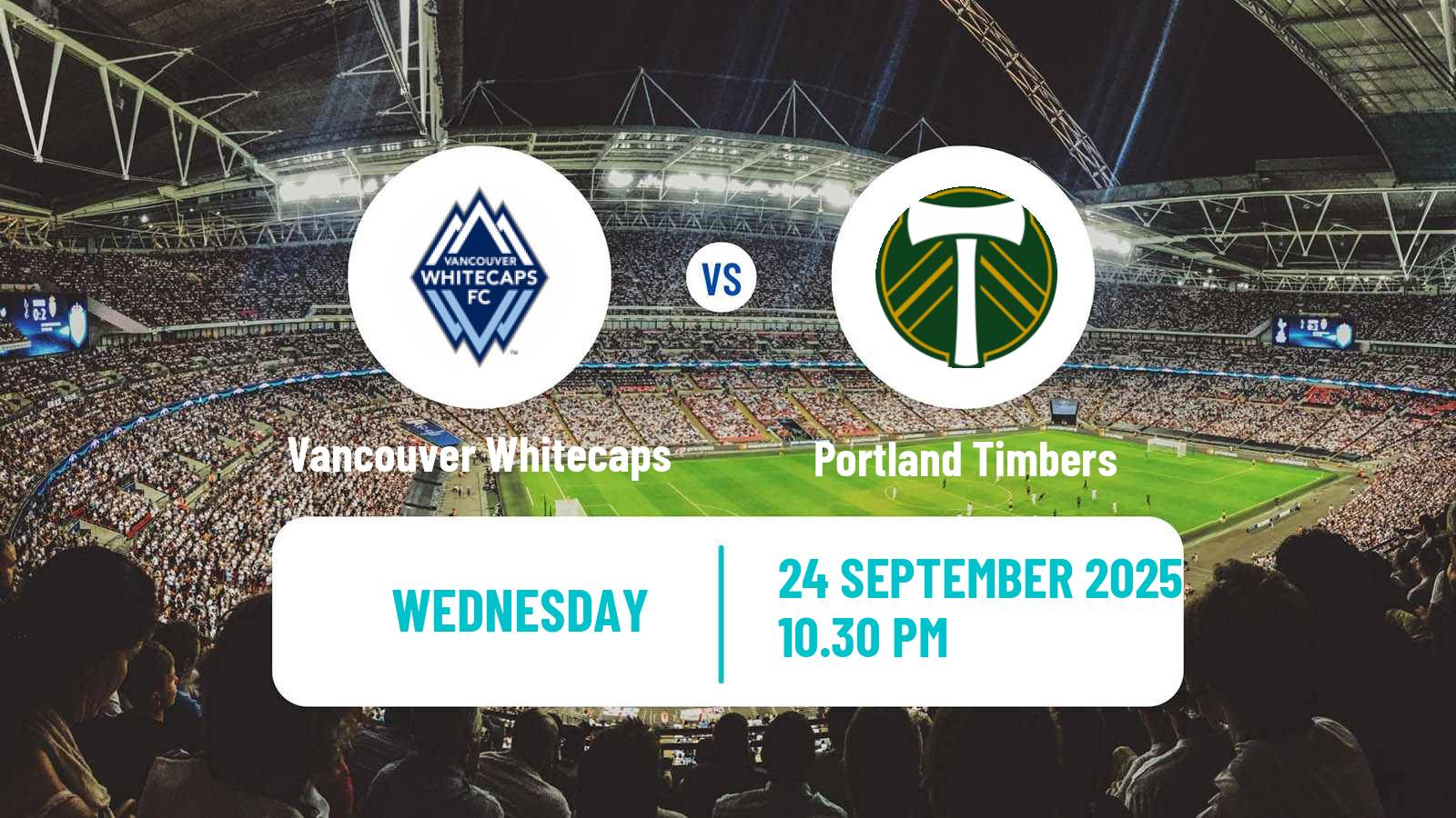 Football MLS Vancouver Whitecaps - Portland Timbers