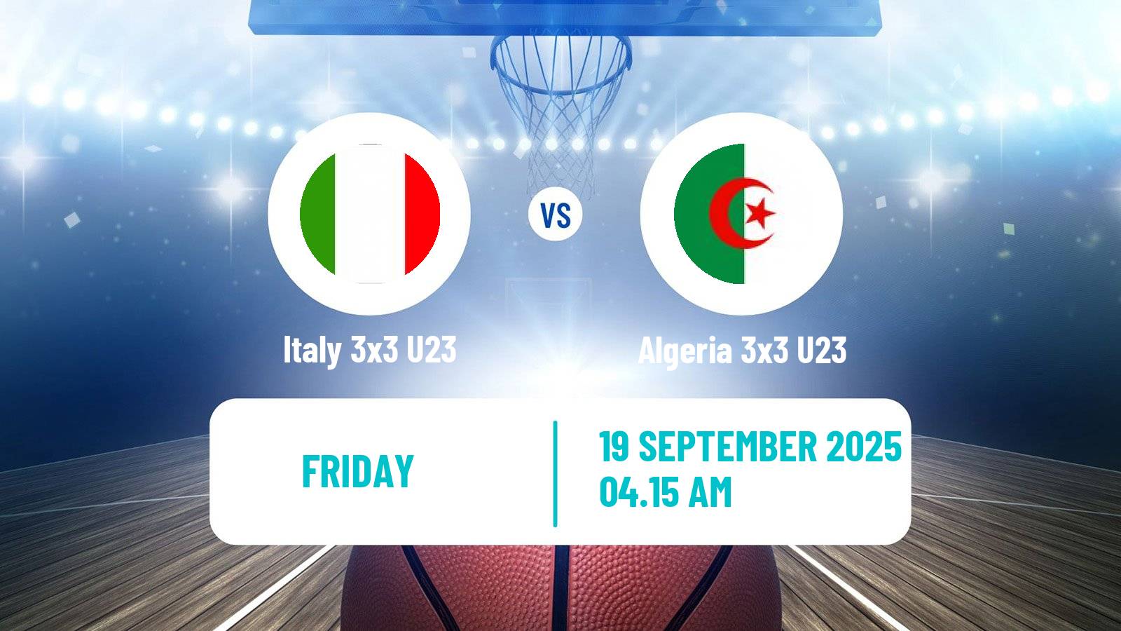 Basketball World Cup Basketball 3x3 U23 Italy 3x3 U23 - Algeria 3x3 U23