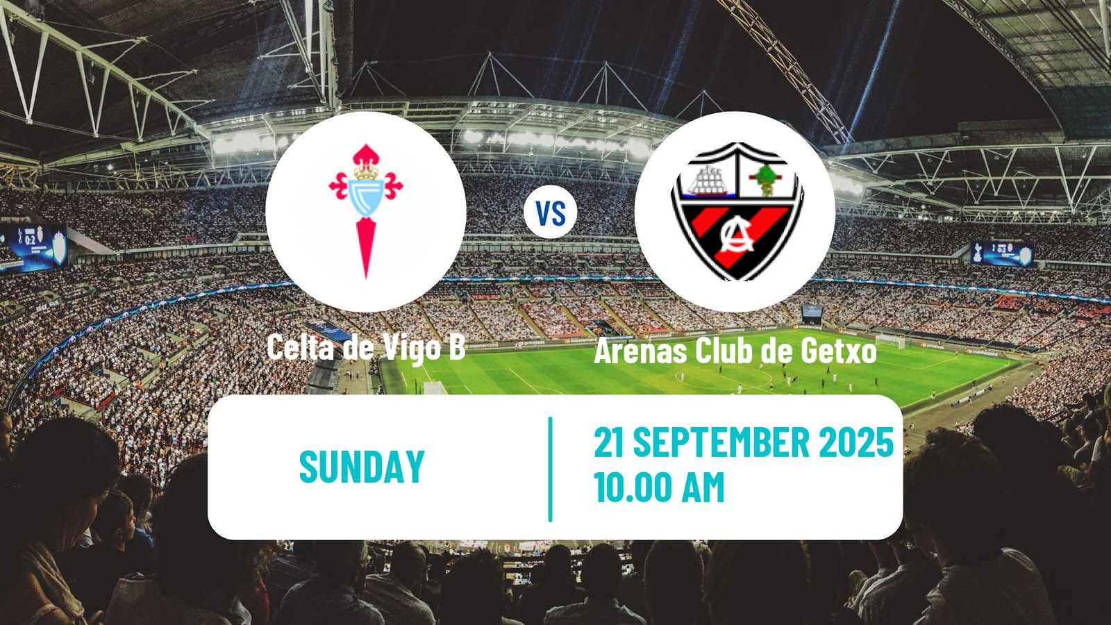 Football Spanish Primera RFEF Group 1 Celta de Vigo B - Arenas Club de Getxo