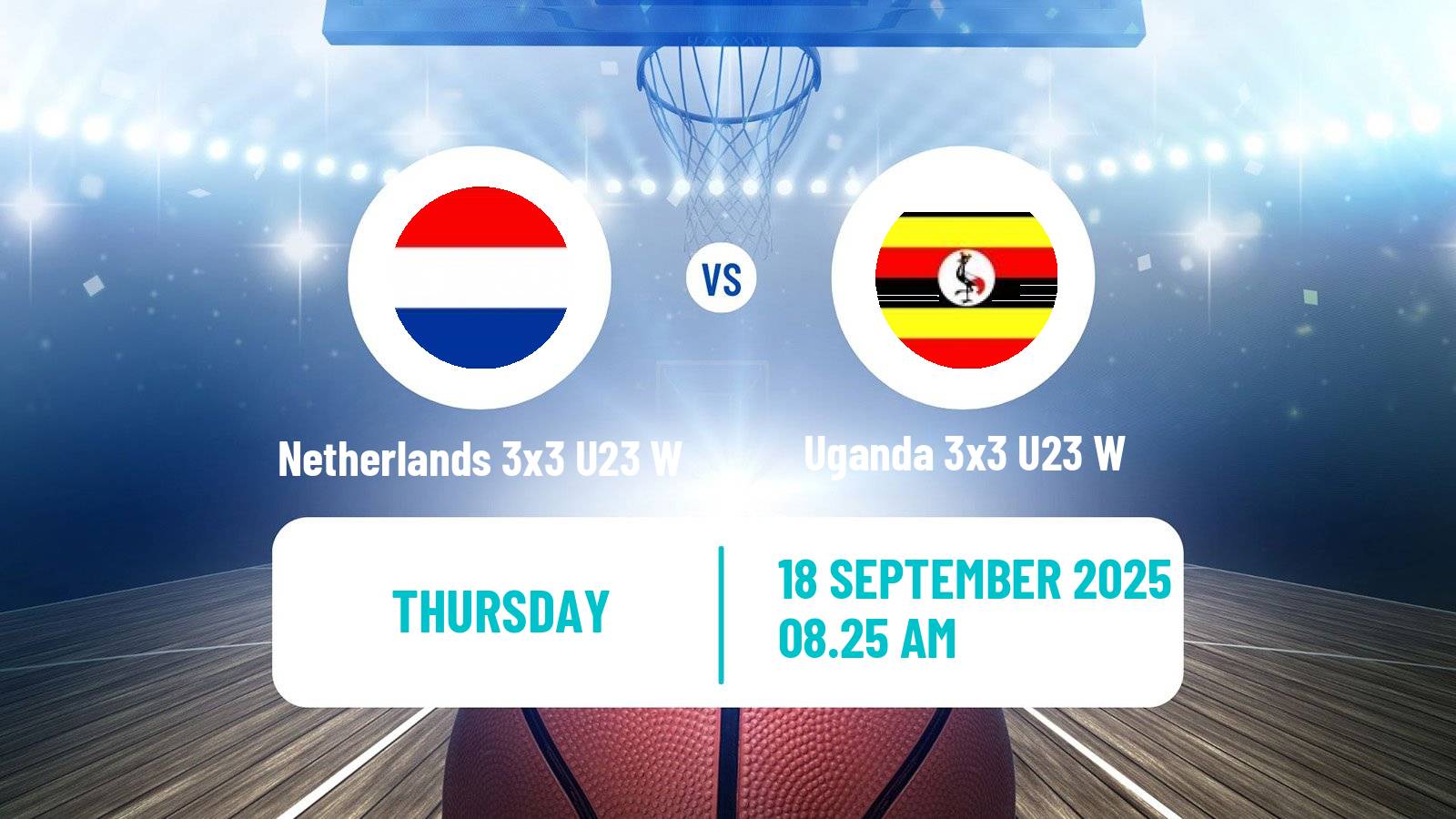 Basketball World Cup Basketball 3x3 U23 Women Netherlands 3x3 U23 W - Uganda 3x3 U23 W
