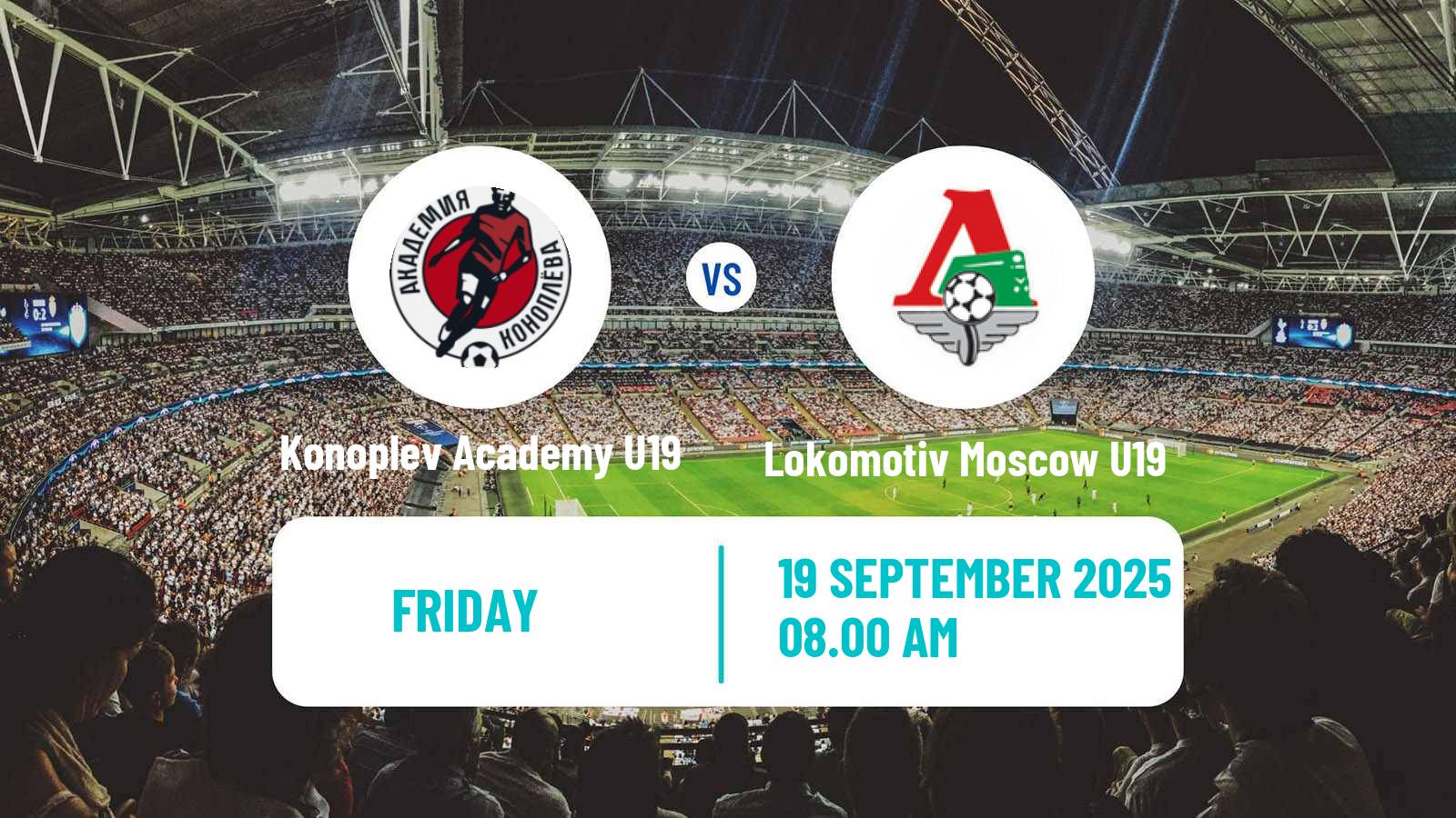 Football Russian Youth League Konoplev Academy U19 - Lokomotiv Moscow U19