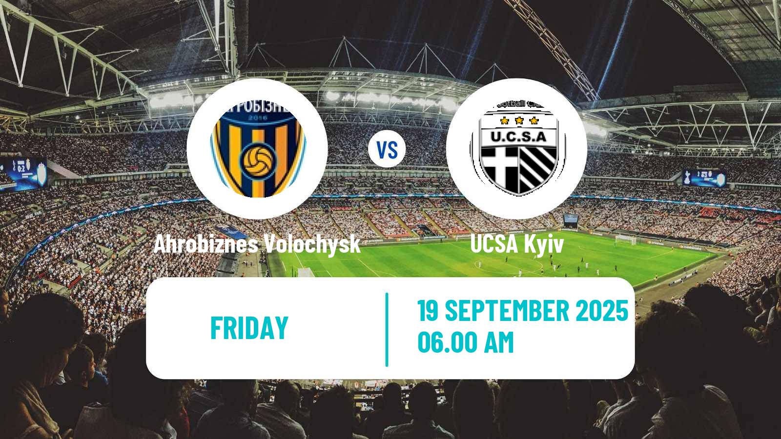 Football Ukrainian Persha Liga Ahrobiznes Volochysk - UCSA