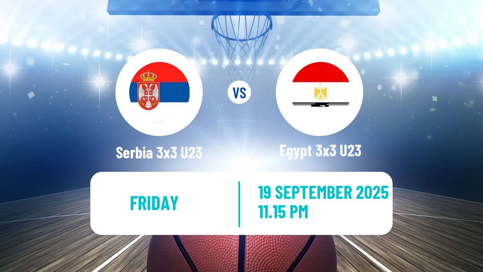 Basketball World Cup Basketball 3x3 U23 Serbia 3x3 U23 - Egypt 3x3 U23