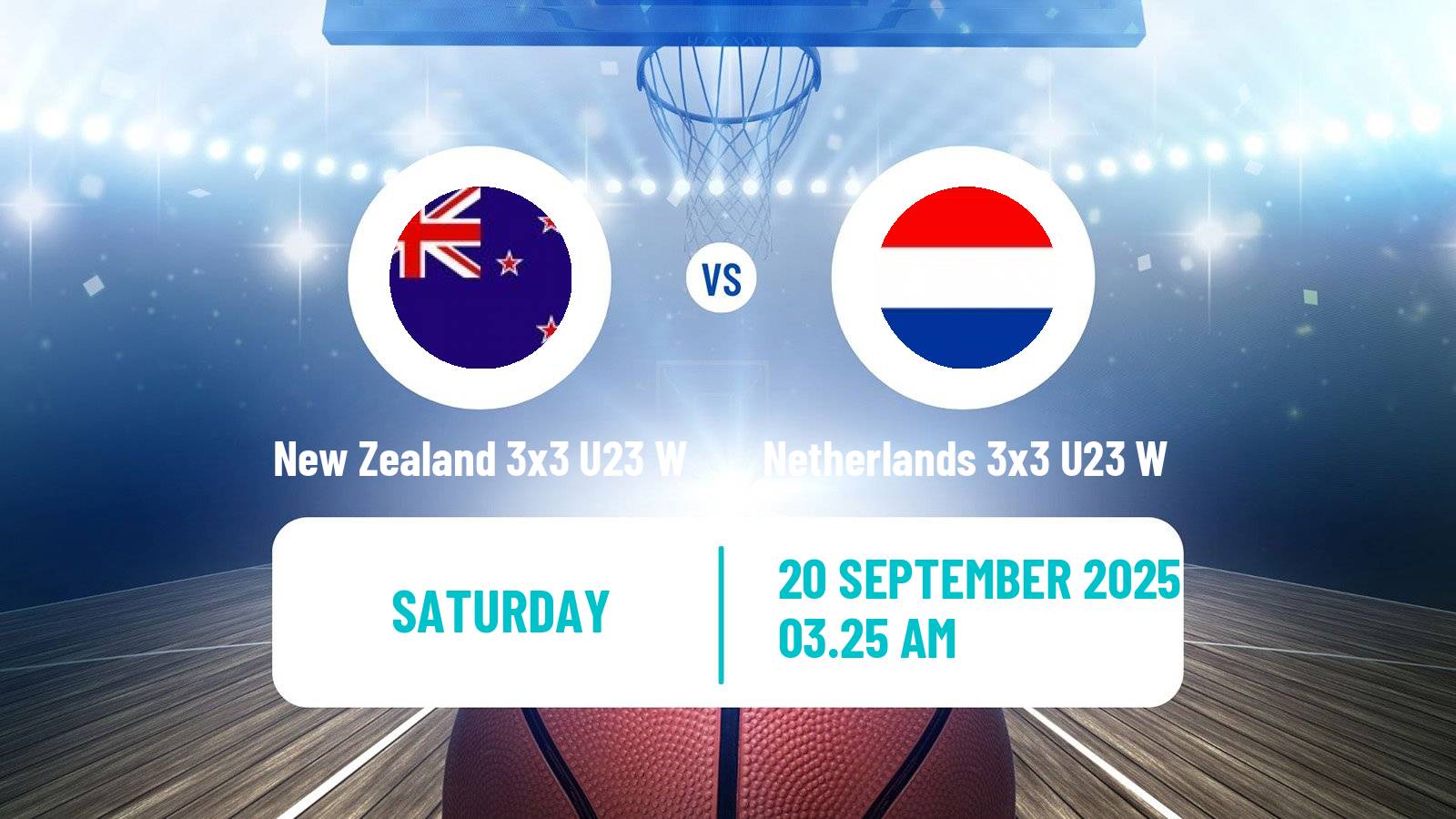 Basketball World Cup Basketball 3x3 U23 Women New Zealand 3x3 U23 W - Netherlands 3x3 U23 W