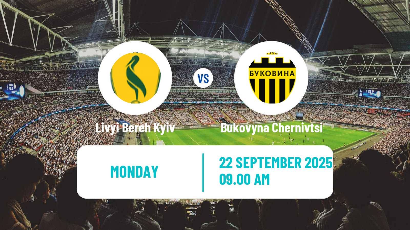 Football Ukrainian Persha Liga Livyi Bereh Kyiv - Bukovyna Chernivtsi