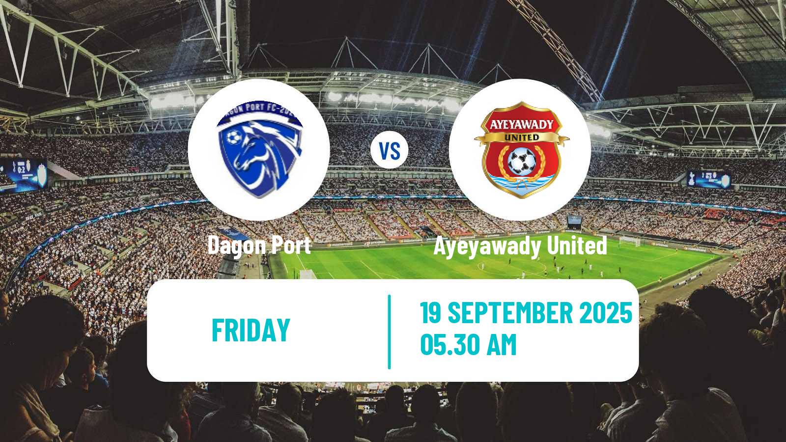 Football Myanmar National League Dagon Port - Ayeyawady United
