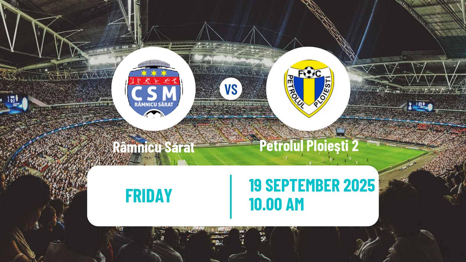 Football Romanian Liga 3 - Seria 2 Râmnicu Sărat - Petrolul Ploieşti 2