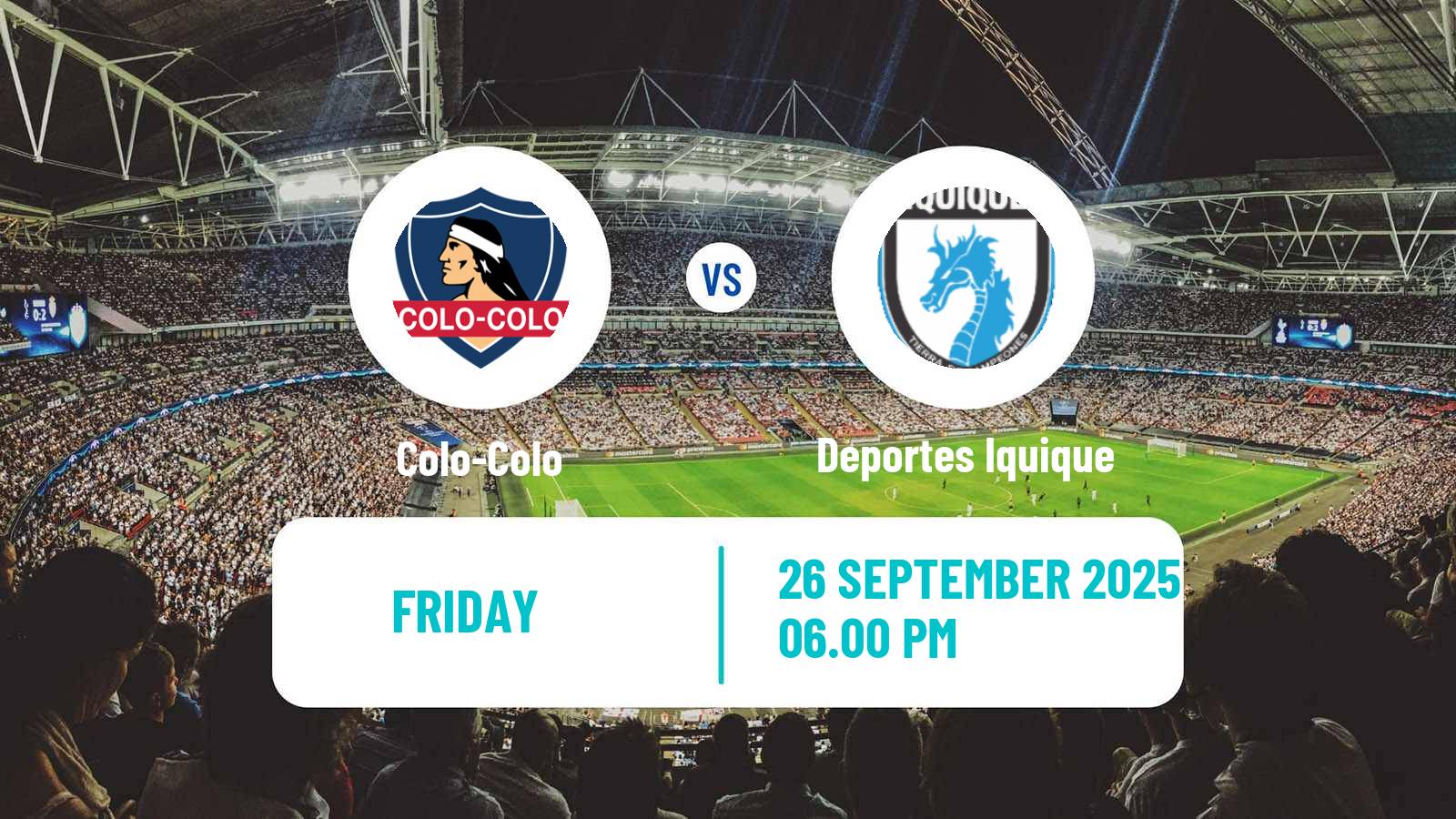 Football Chilean Primera Division Colo-Colo - Deportes Iquique