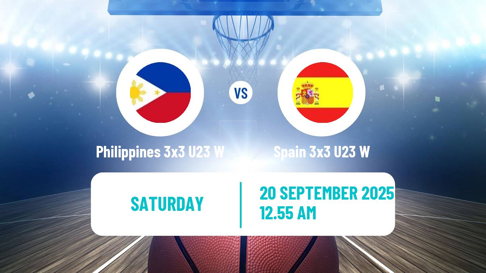 Basketball World Cup Basketball 3x3 U23 Women Philippines 3x3 U23 W - Spain 3x3 U23 W