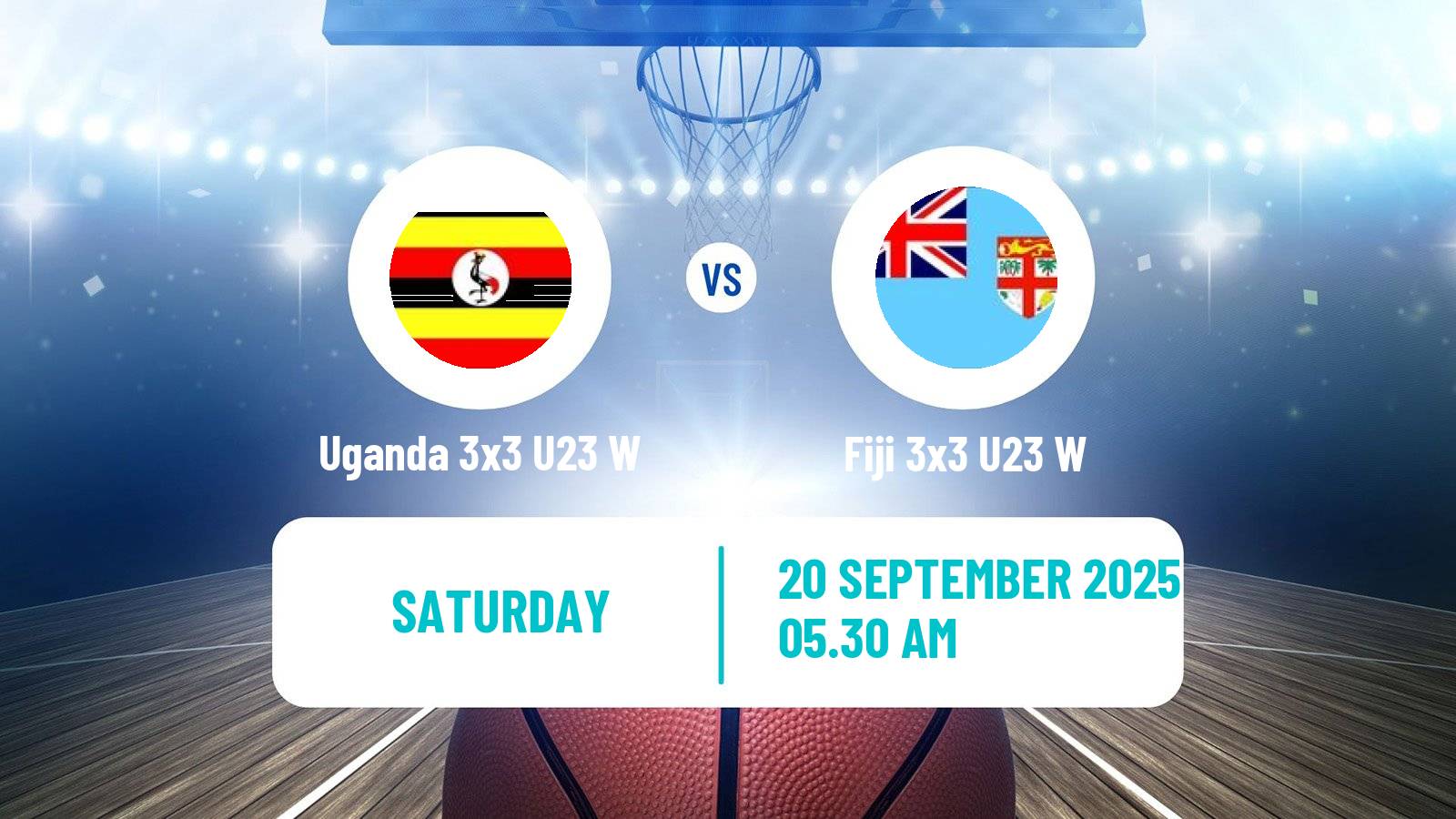 Basketball World Cup Basketball 3x3 U23 Women Uganda 3x3 U23 W - Fiji 3x3 U23 W