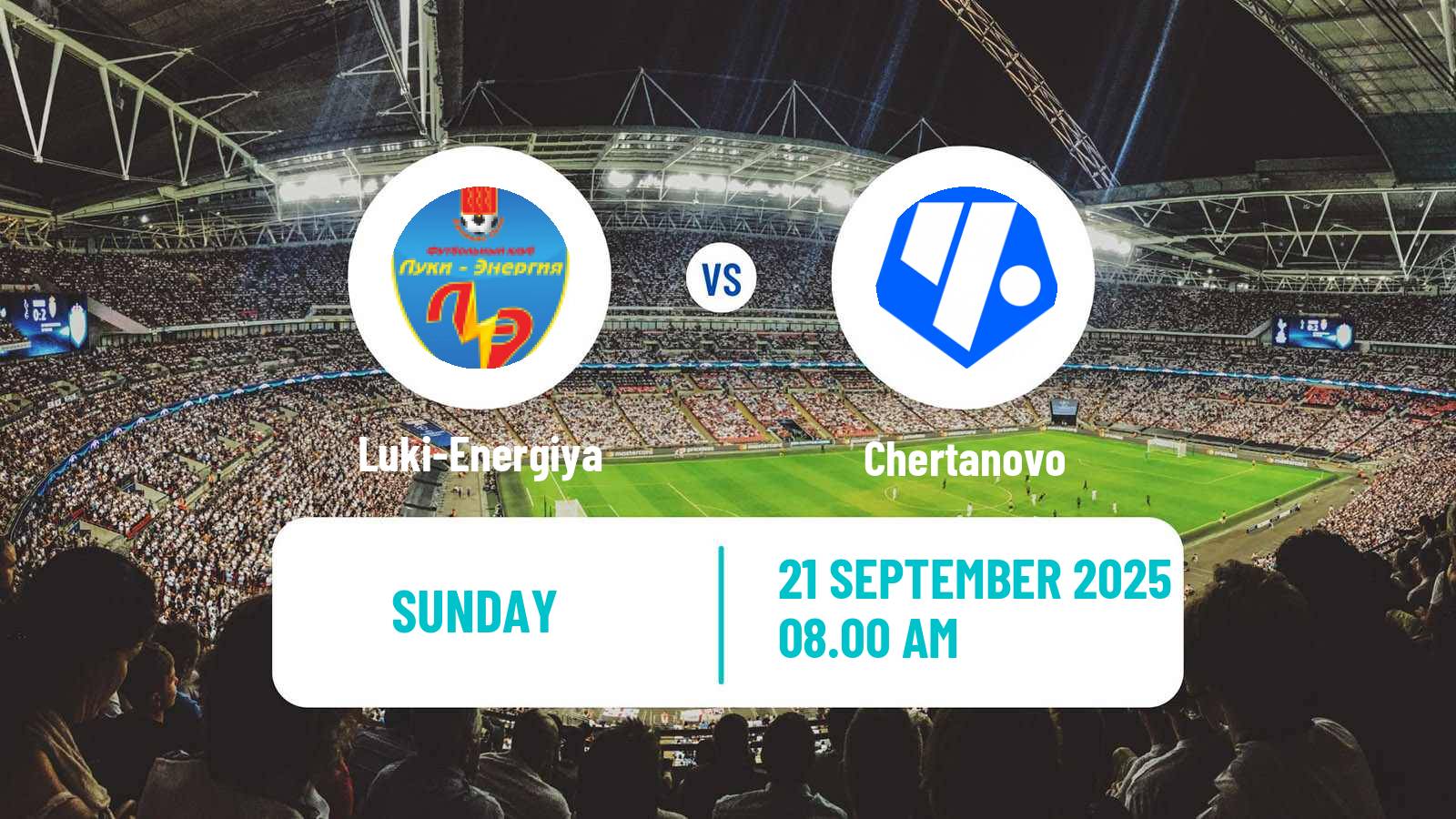 Football FNL 2 Division B Group 2 Luki-Energiya - Chertanovo