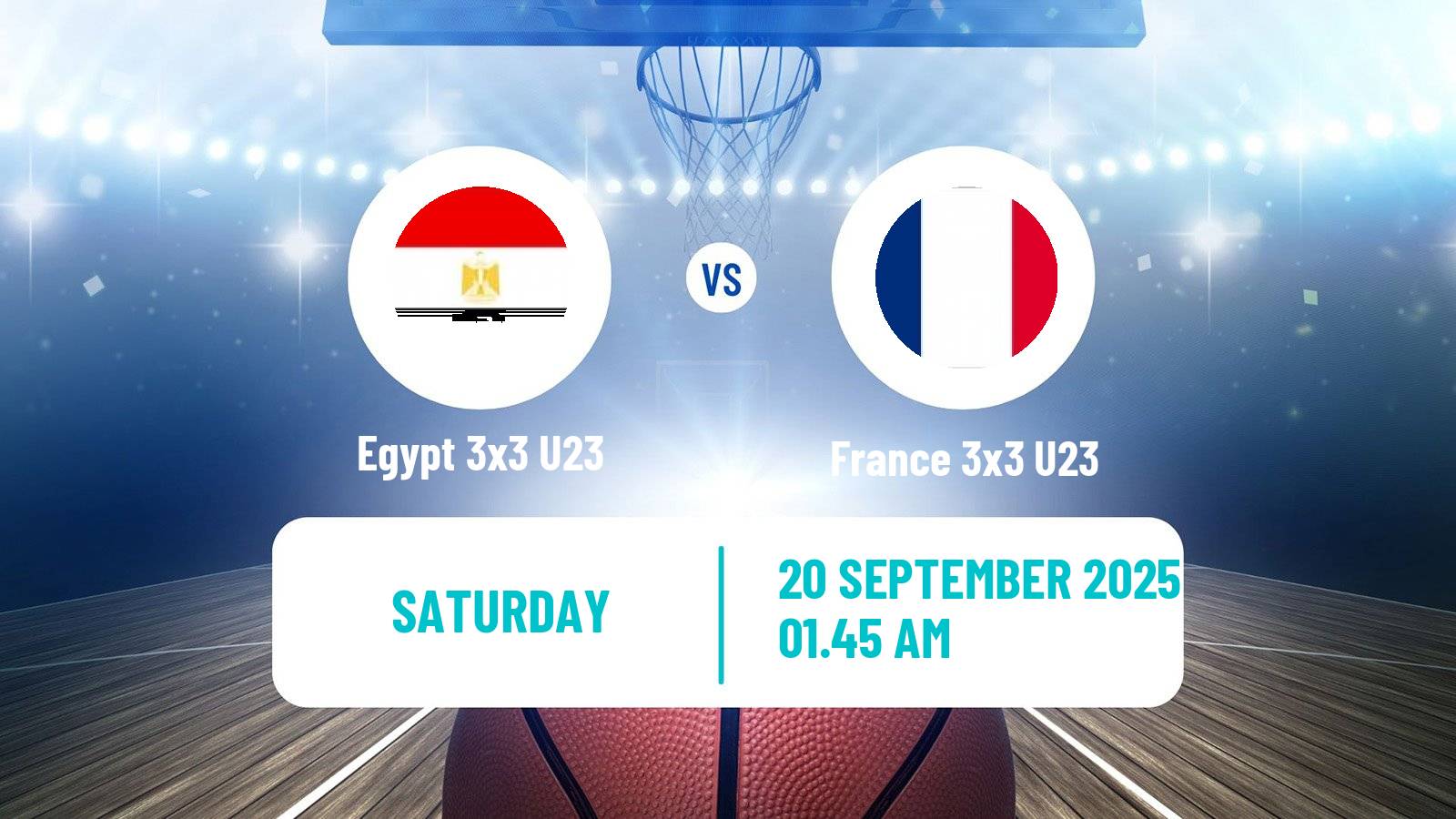 Basketball World Cup Basketball 3x3 U23 Egypt 3x3 U23 - France 3x3 U23