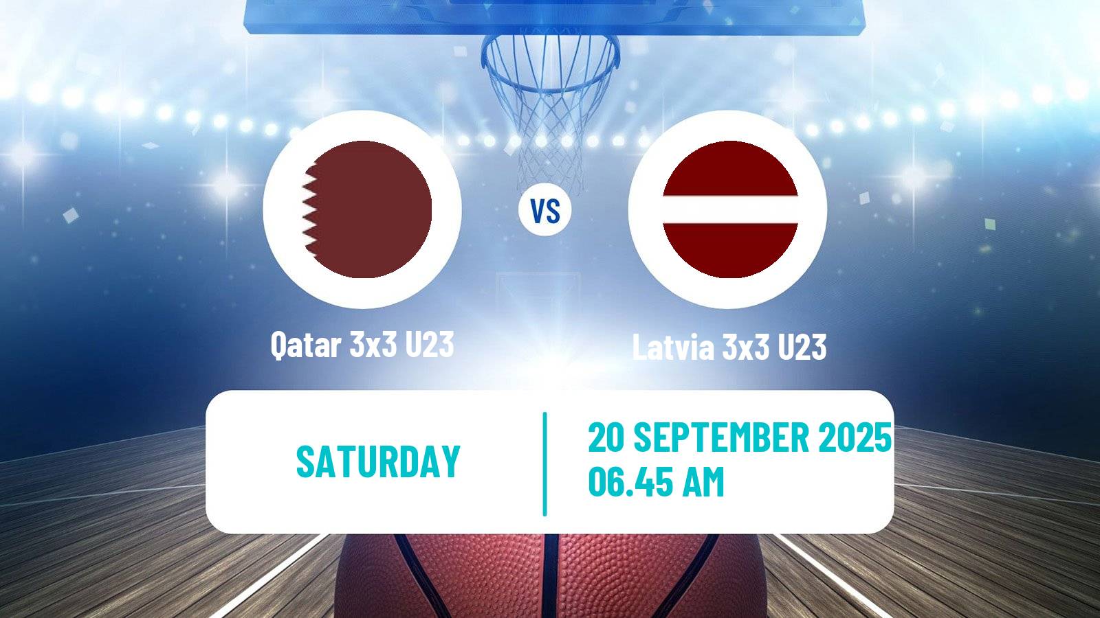 Basketball World Cup Basketball 3x3 U23 Qatar 3x3 U23 - Latvia 3x3 U23