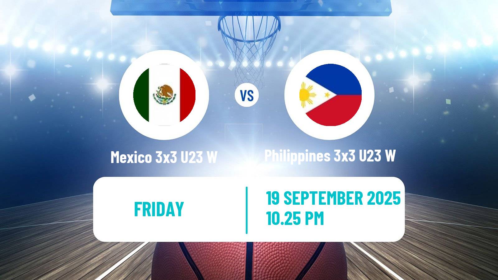 Basketball World Cup Basketball 3x3 U23 Women Mexico 3x3 U23 W - Philippines 3x3 U23 W