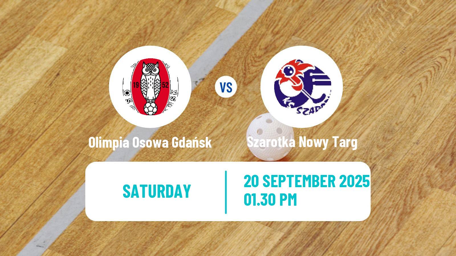 Floorball Polish Ekstraliga Floorball Olimpia Osowa Gdańsk - Szarotka Nowy Targ