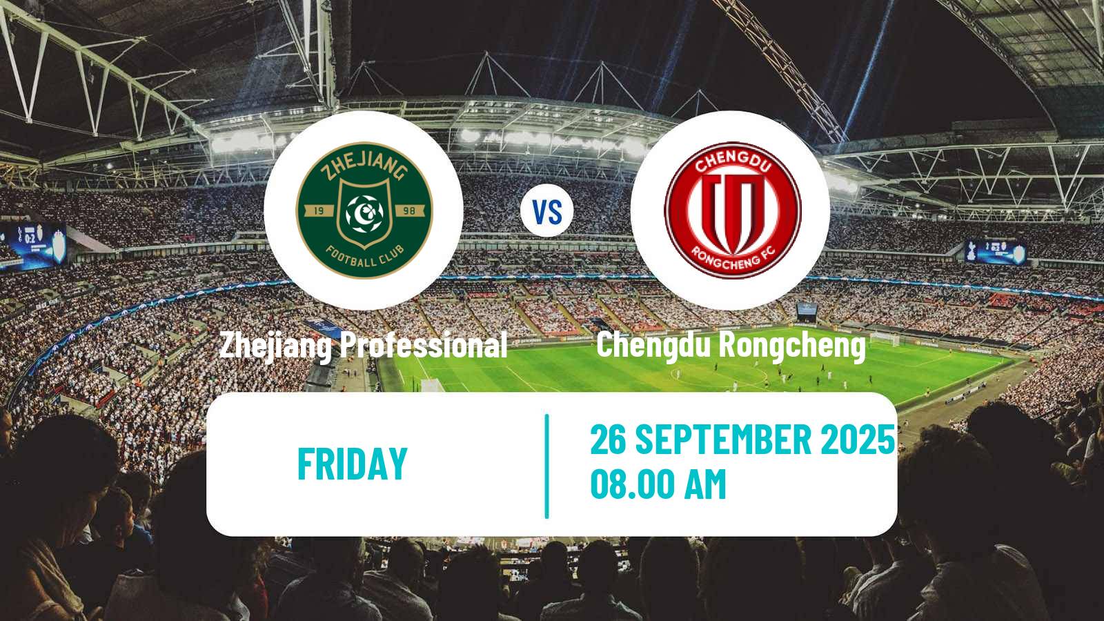 Football Chinese Super League Zhejiang Professional - Chengdu Rongcheng