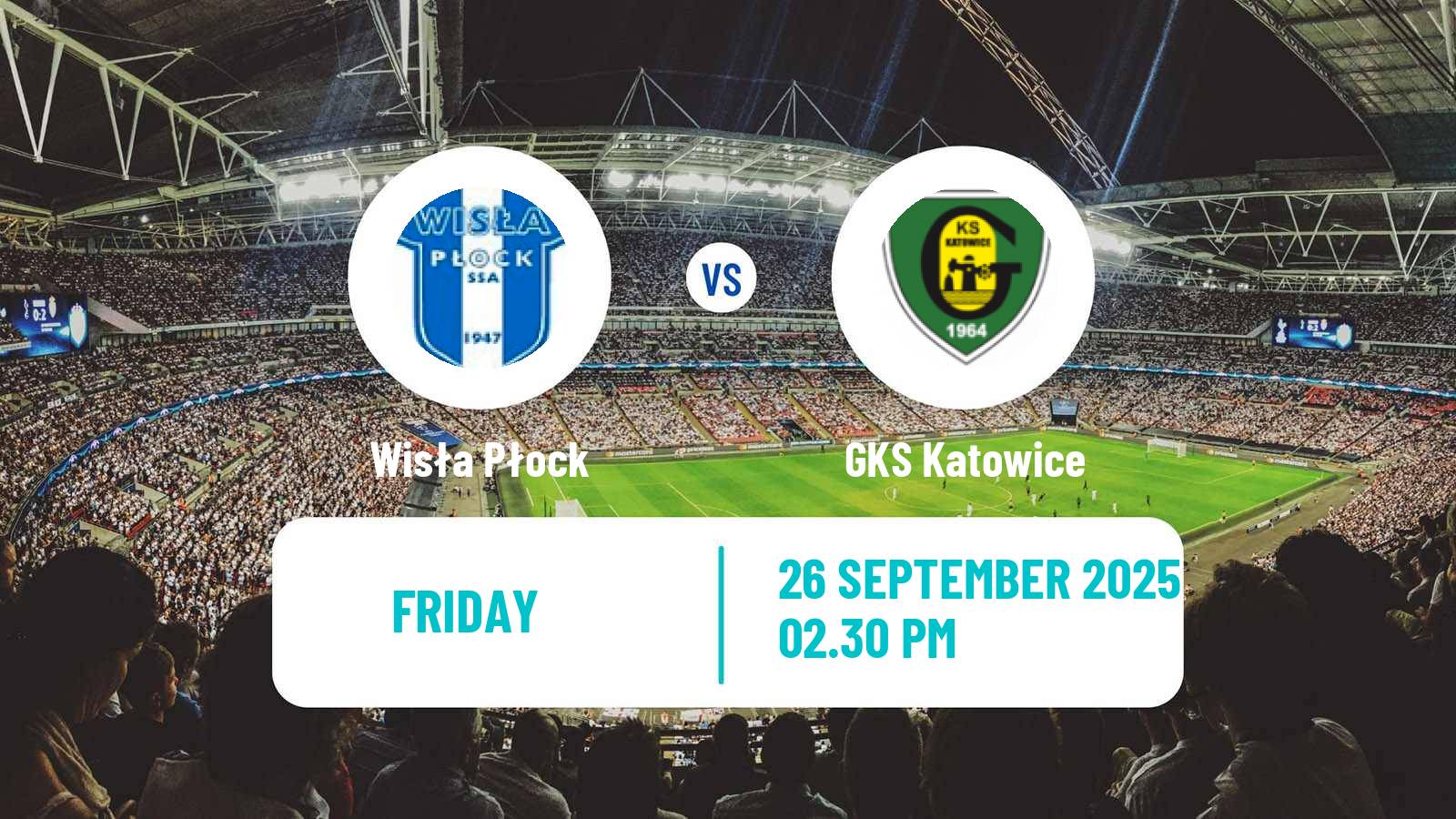 Football Polish Ekstraklasa Wisła Płock - GKS Katowice