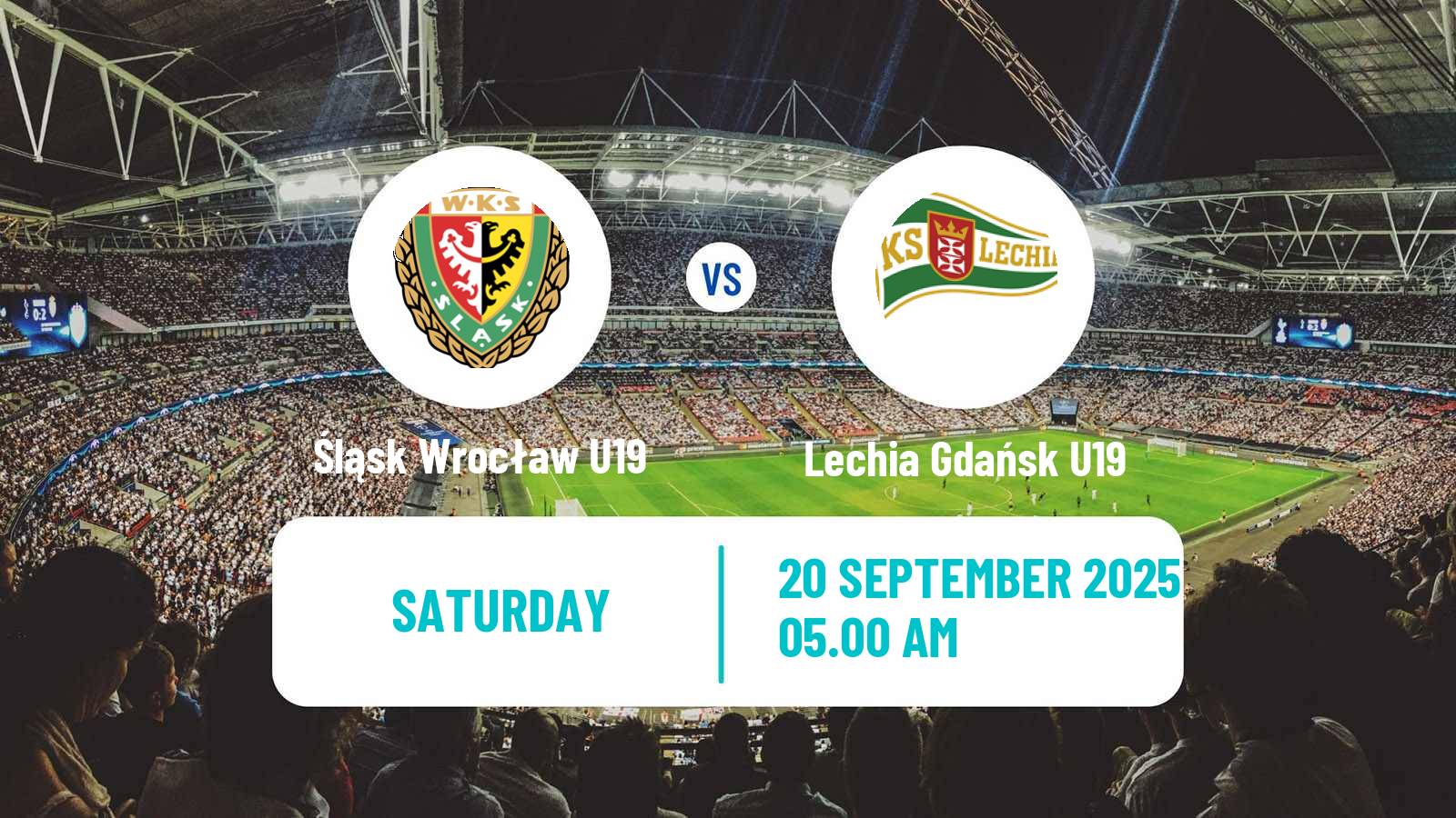 Football Polish Central Youth League Śląsk Wrocław U19 - Lechia Gdańsk U19