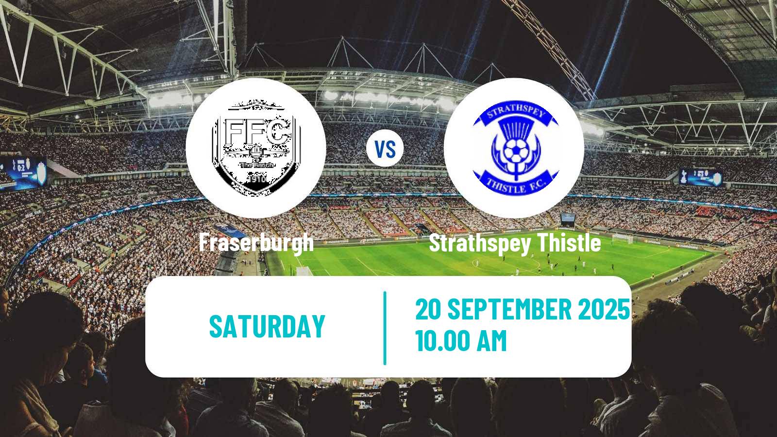 Football Scottish Highland League Fraserburgh - Strathspey Thistle