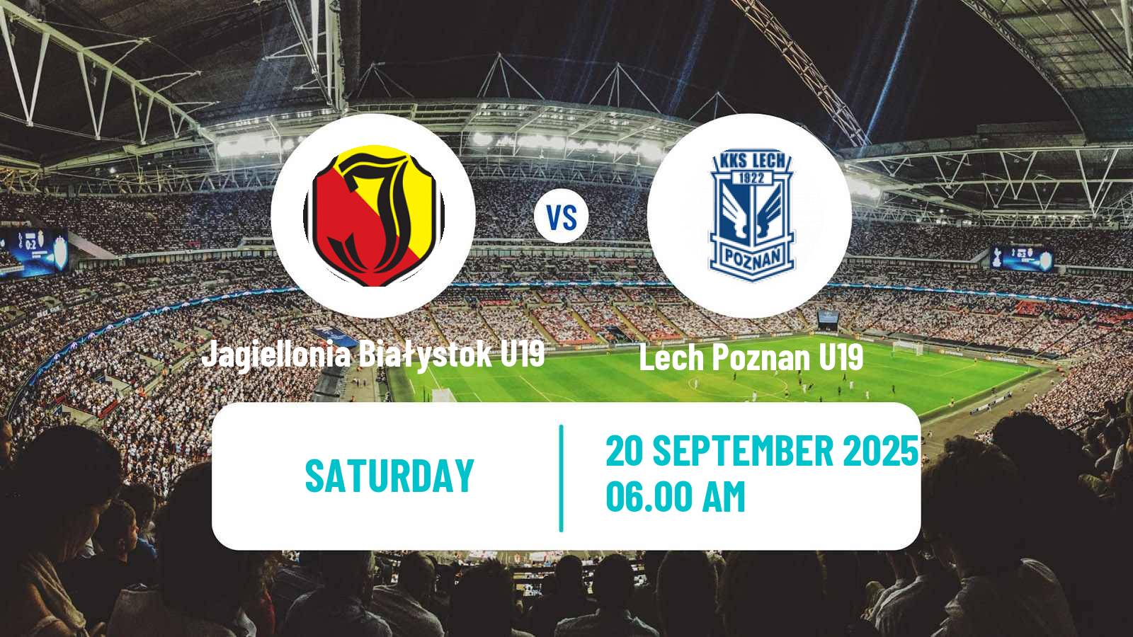 Football Polish Central Youth League Jagiellonia Białystok U19 - Lech Poznan U19
