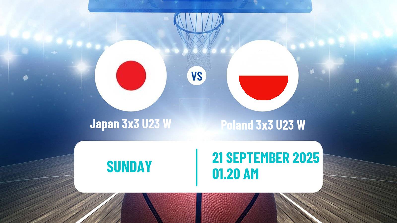 Basketball World Cup Basketball 3x3 U23 Women Japan 3x3 U23 W - Poland 3x3 U23 W