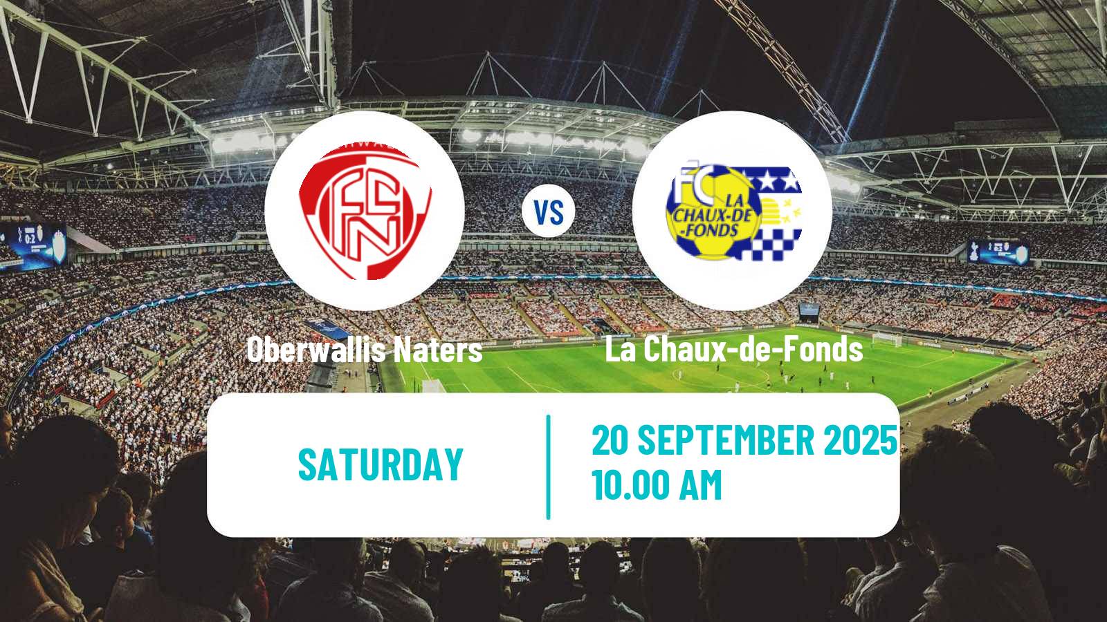 Football Swiss 1 Liga Classic Group 1 Oberwallis Naters - La Chaux-de-Fonds