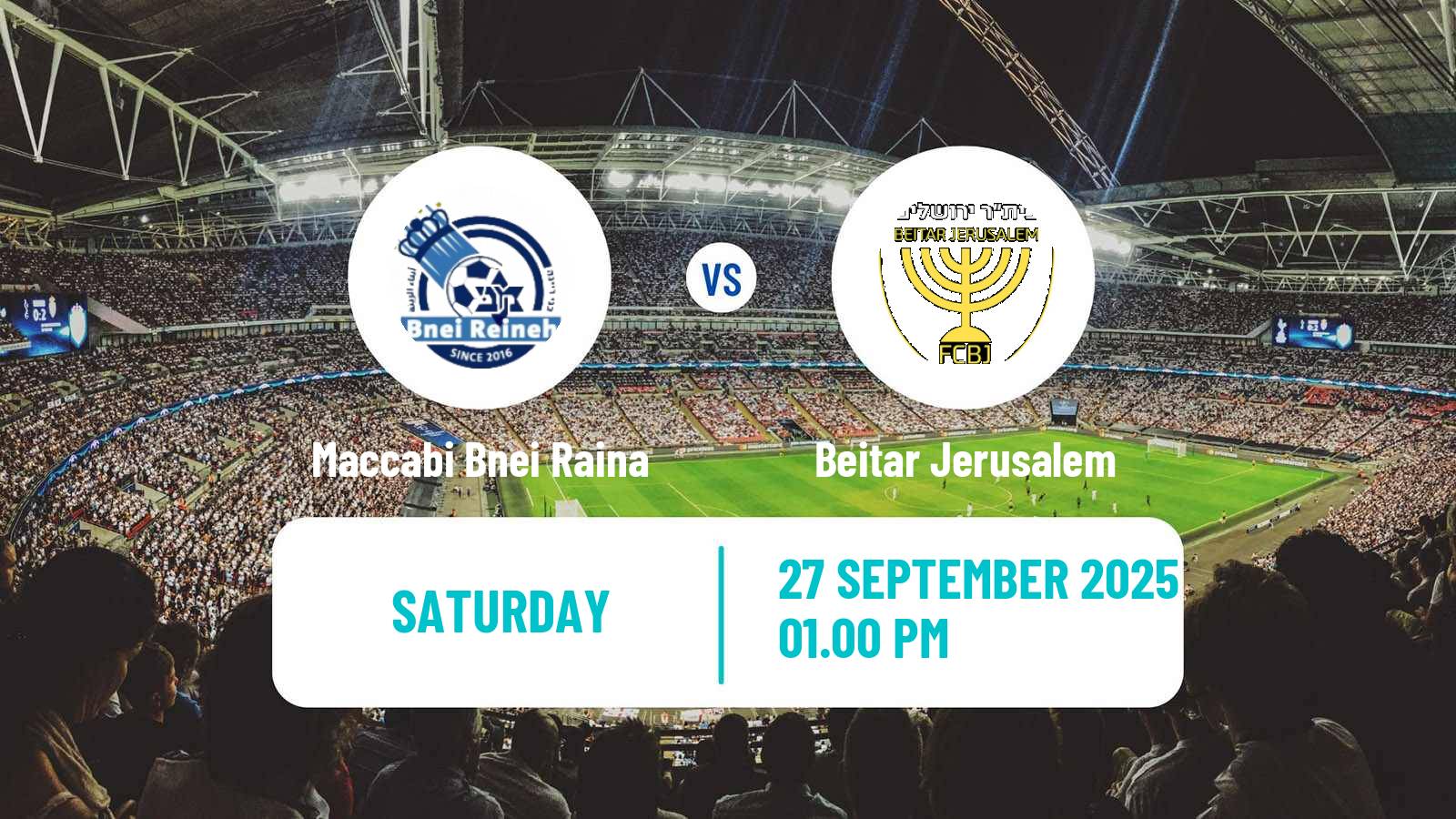 Football Israeli Ligat haAl Maccabi Bnei Raina - Beitar Jerusalem