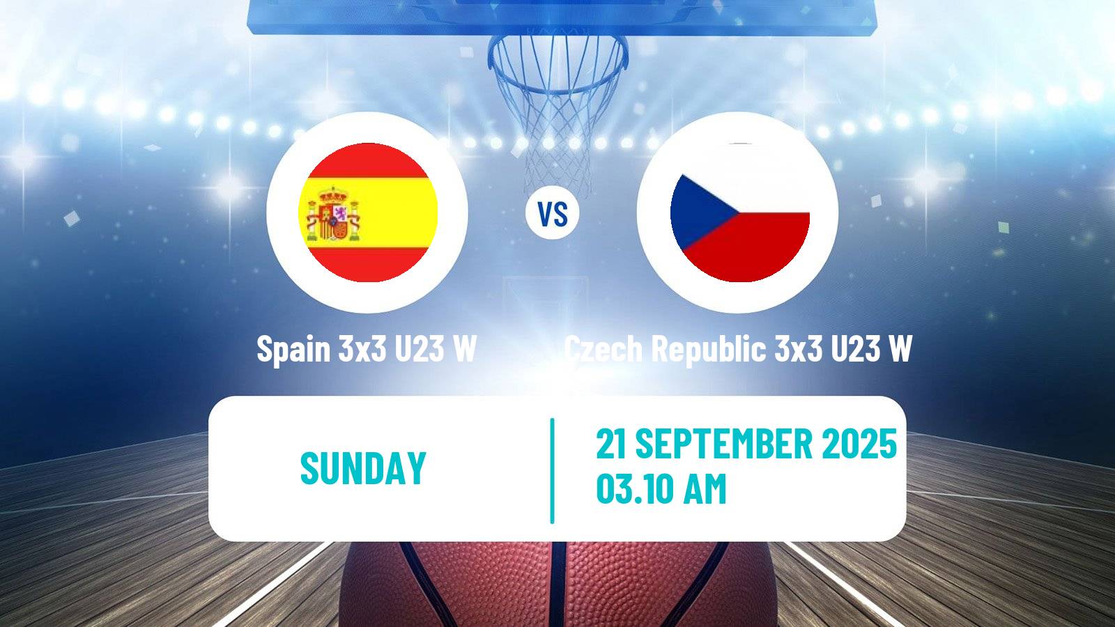 Basketball World Cup Basketball 3x3 U23 Women Spain 3x3 U23 W - Czech Republic 3x3 U23 W