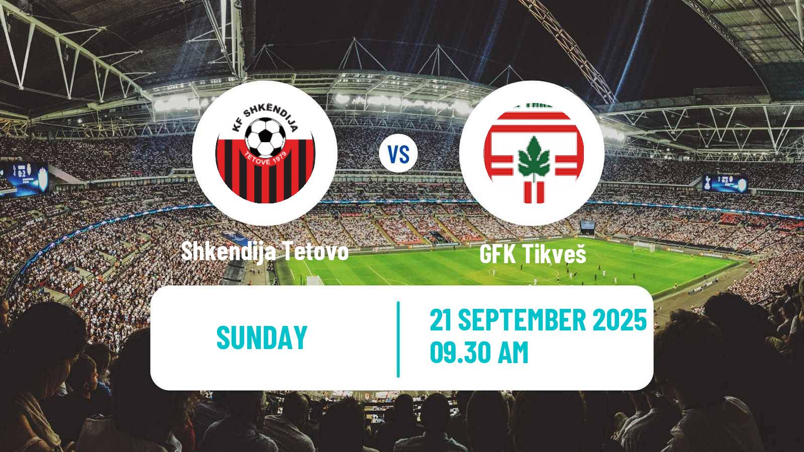 Football North Macedonian 1 MFL Shkendija Tetovo - Tikveš