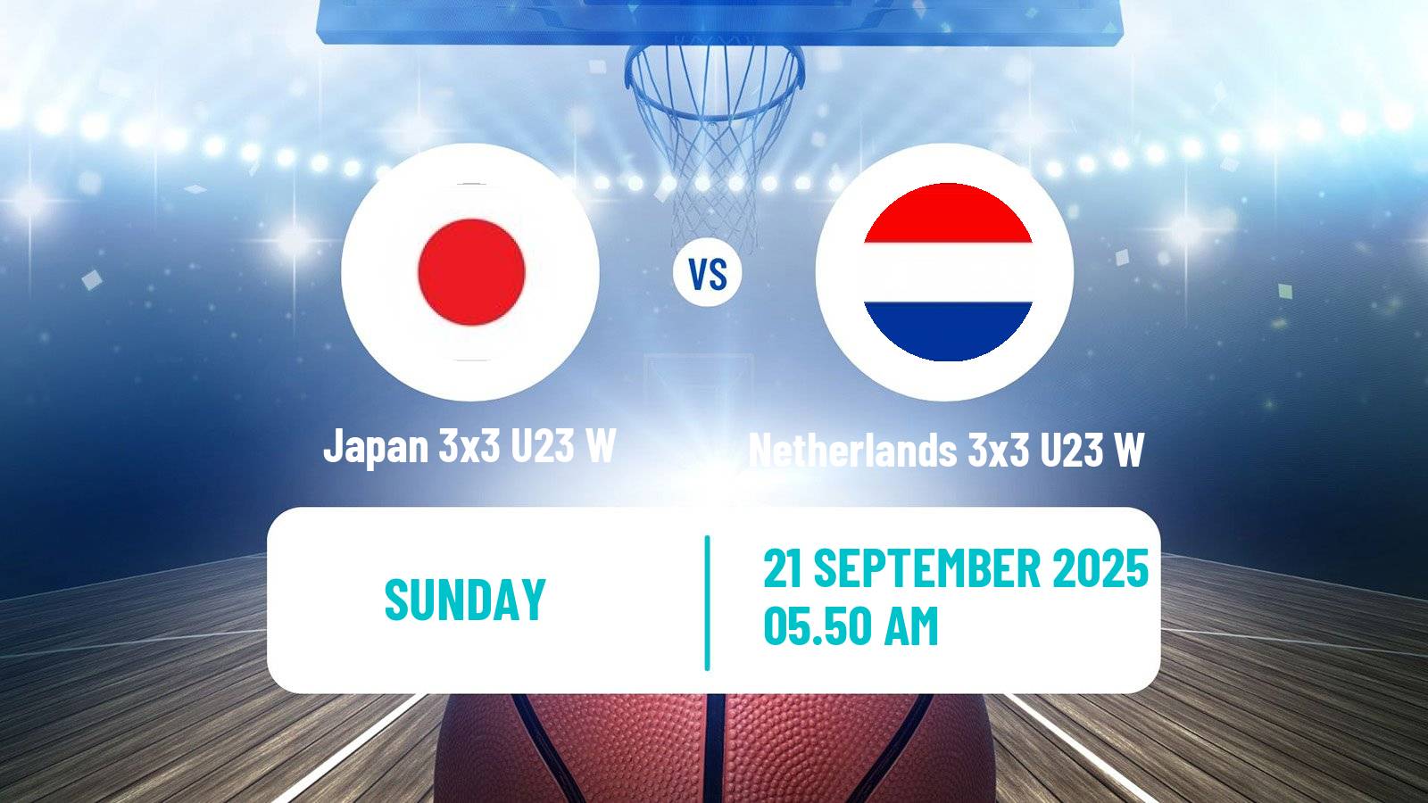 Basketball World Cup Basketball 3x3 U23 Women Japan 3x3 U23 W - Netherlands 3x3 U23 W
