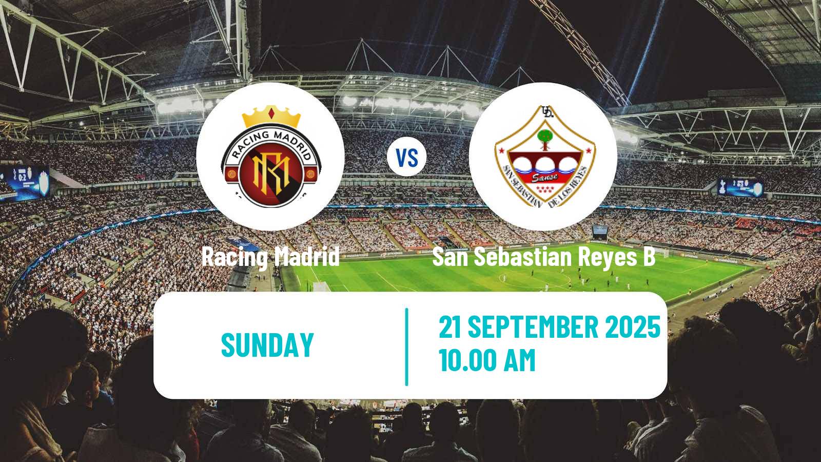 Football Spanish Tercera RFEF - Group 7 Racing Madrid - San Sebastian Reyes B