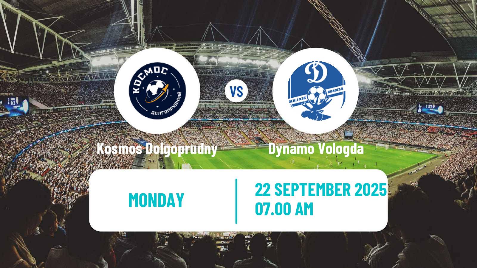 Football FNL 2 Division B Group 2 Kosmos Dolgoprudny - Dynamo Vologda