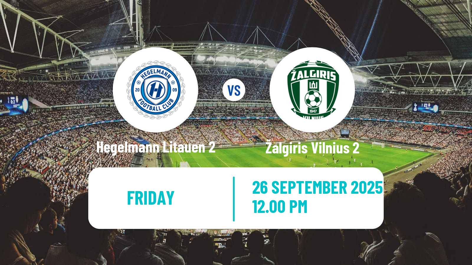 Football Lithuanian Division 2 Hegelmann Litauen 2 - Žalgiris Vilnius 2