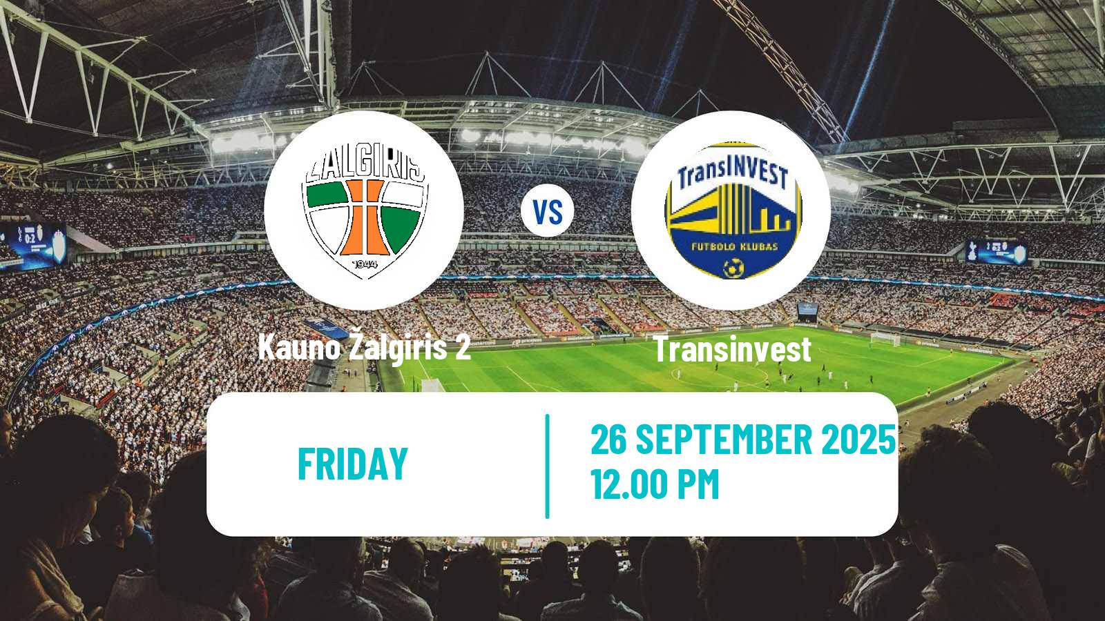 Football Lithuanian Division 2 Kauno Žalgiris 2 - Transinvest