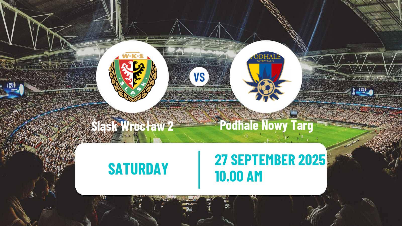 Football Polish Division 2 Śląsk Wrocław 2 - Podhale Nowy Targ