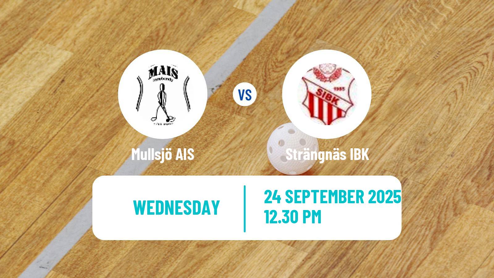 Floorball Swedish Superligan Floorball Mullsjö AIS - Strängnäs IBK