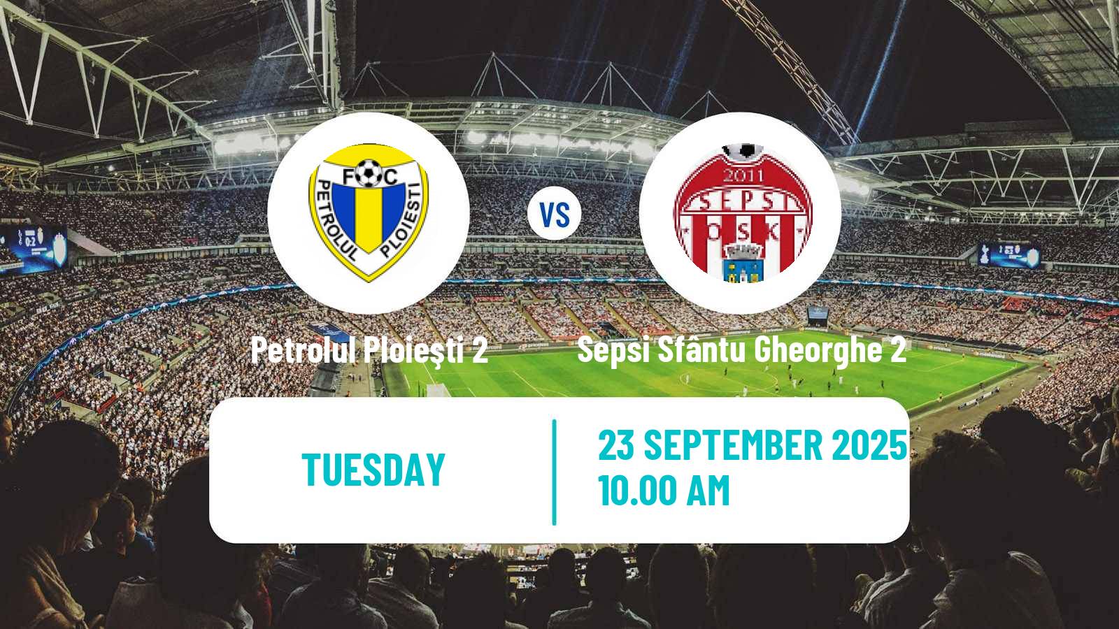 Football Romanian Liga 3 - Seria 2 Petrolul Ploieşti 2 - Sepsi Sfântu Gheorghe 2